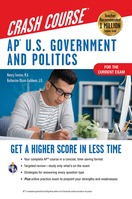 Ap(r) U.S. Government & Politics Crash Course, Book + Online: Get a Higher Score in Less Time (Advanced Placement (AP) Crash Course)