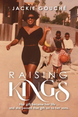 Raising Kings By Jackie Gouché Cover Image