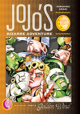 JoJo's Bizarre Adventure: Part 5--Golden Wind, Vol. 1 By Hirohiko Araki Cover Image