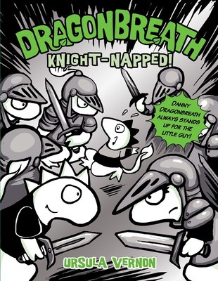 Dragonbreath #10: Knight-napped! By Ursula Vernon Cover Image