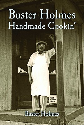 The Buster Holmes Restaurant Cookbook: New Orleans Handmade Cookin' Cover Image