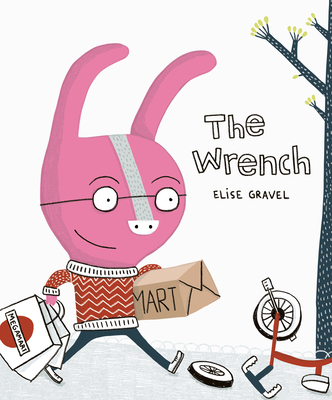 The Wrench By Elise Gravel, Charles Simard (Translator) Cover Image