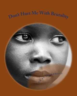 Don't Hurt Me With Brutality Cover Image