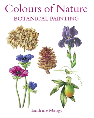 Colours of Nature: Botanical Painting Cover Image