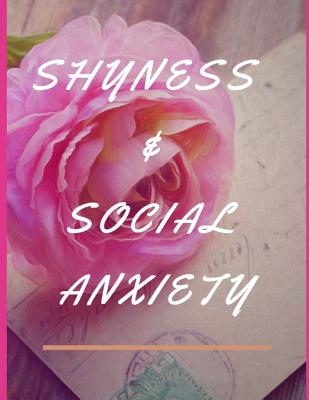 Shyness and Social Anxiety Workbook: Ideal and Perfect Gift for Shyness and Social Anxiety Workbook Best Shyness and Social Anxiety Workbook for You, By Yuniey Publication Cover Image