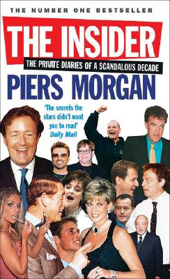 The Insider: The Private Diaries of a Scandalous Decade Cover Image