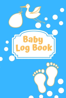 Baby Log Book: Logbook for babies - Record Diaper, sleep, feedings - Notes By Sparkle Baby Log Books Cover Image
