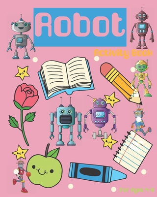 ROBOT COLORING BOOK FOR KIDS AGES 4-8: book