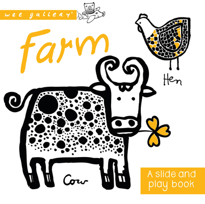 Farm: A Slide and Play book (Wee Gallery) Cover Image