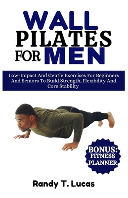 Wall Pilates and Chair Exercises for Seniors Over 50: 28 Days Easy Low  Impact Workouts to Strengthen and Improves Flexibility, Posture and Balance  (Paperback)