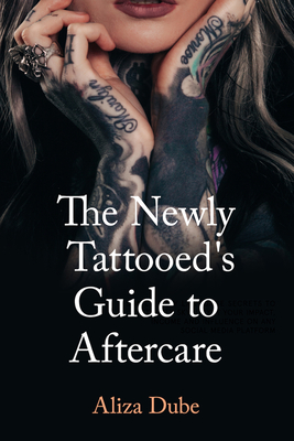 The Newly Tattooed's Guide to Aftercare