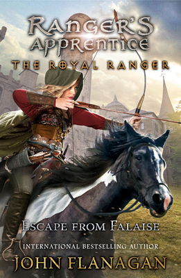 The Royal Ranger: Escape from Falaise (Ranger's Apprentice: The Royal Ranger #5) By John Flanagan Cover Image