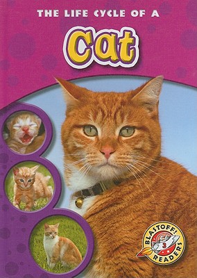 The Life Cycle of a Cat (Life Cycles) (Library Binding) | Avid