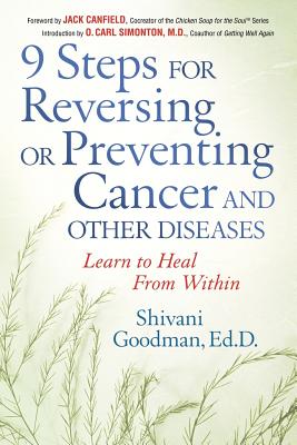 9 Steps to Reversing or Preventing Cancer and Other Diseases: Learn to Heal Within cover