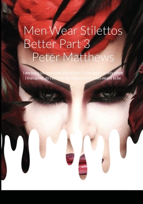 Men Wear Stilettos Better - Part 3 - Ruby's Story Peter Matthews By Peter Matthews Cover Image