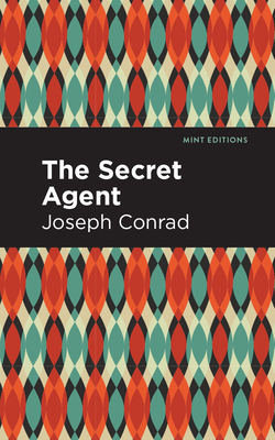 The Secret Agent By Joseph Conrad, Mint Editions (Contribution by) Cover Image
