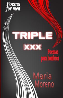 Triple XXX: poems for men By Maria Moreno Cover Image