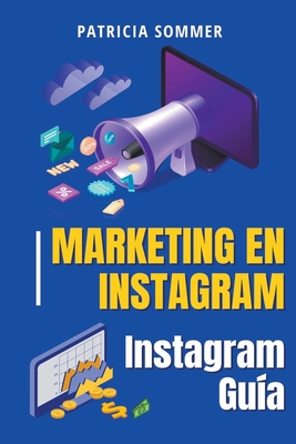 Marketing en Instagram (Instagram Guía) By Patricia Sommer Cover Image