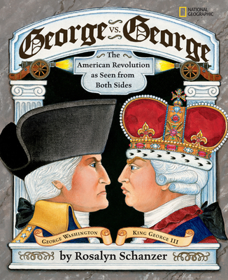 George vs. George: The Revolutionary War as Seen by Both Sides Cover Image