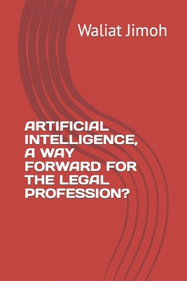Artificial Intelligence, a Way Forward for the Legal Profession? Cover Image