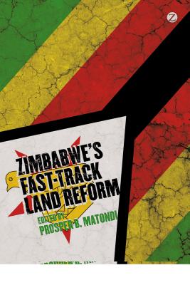 Zimbabwe's Fast Track Land Reform By Prosper B. Matondi Cover Image