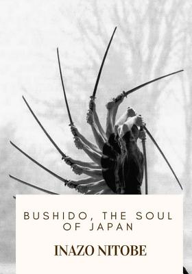 Bushido, the Soul of Japan By Inazo Nitobe Cover Image