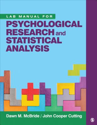 Lab Manual for Psychological Research and Statistical Analysis By Dawn M. McBride, J. Cooper Cutting Cover Image