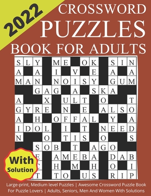 2022 Crossword Puzzles Book For Adults Large-print, Medium level Puzzles Awesome Crossword Puzzle Book For Puzzle Lovers Adults, Seniors, Men And Wome By Herlldezx Cover Image