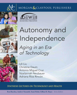 Autonomy and Independence: Aging in an Era of Technology Cover Image