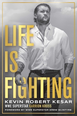 Life Is Fighting By Kevin Robert Kesar Cover Image