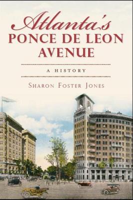 Atlanta's Ponce de Leon Avenue: A History (Brief History)