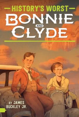 Cover for Bonnie and Clyde (History's Worst )