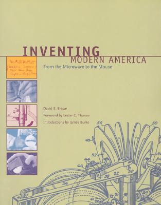 Inventing Modern America: From the Microwave to the Mouse (Mit Press)
