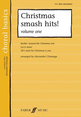 Christmas Smash Hits!, Vol 1 (Faber Edition: Choral Basics #1) Cover Image