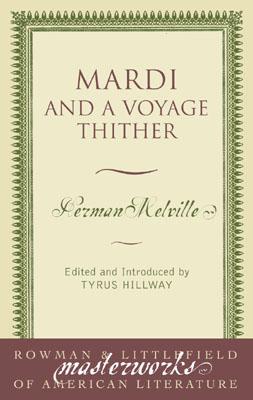 Mardi: And a Voyage Thither (Masterworks of Literature)
