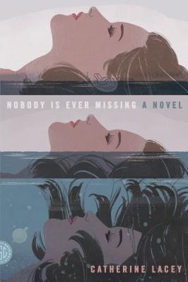 Nobody Is Ever Missing: A Novel Cover Image