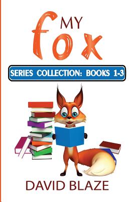 My Fox Series: Books 1-3: My Fox Collection By David Blaze Cover Image