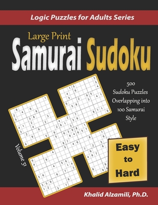 large print samurai sudoku 500 easy to hard sudoku puzzles overlapping into 100 samurai style large print paperback hennessey ingalls