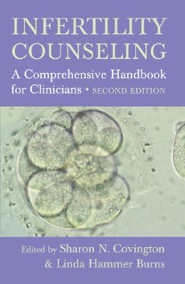 Infertility Counseling: A Comprehensive Handbook for Clinicians Cover Image