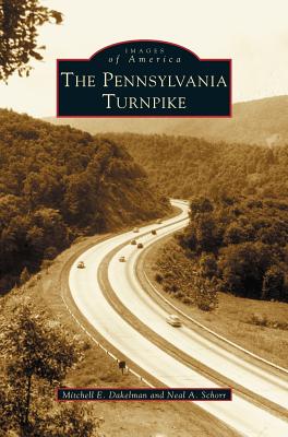 Pennsylvania Turnpike By Mitchell Eric Dakelman, Neal A. Schorr Cover Image