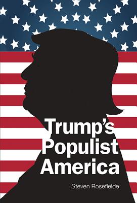 Trump's Populist America By Steven Rosefielde Cover Image