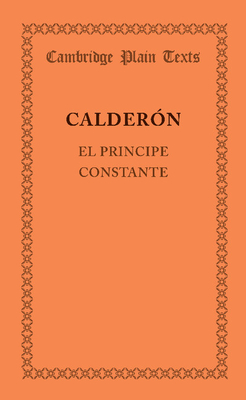 El Principe Constante (Cambridge Plain Texts)