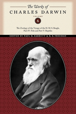 The Works of Charles Darwin, Volume 6: The Zoology of the Voyage of the H. M. S. Beagle, Part IV: Fish and Part V: Reptiles By Charles Darwin Cover Image