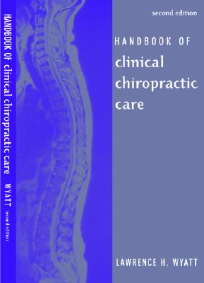 Handbook of Clinical Chiropractic Care Cover Image