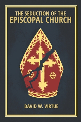 The Seduction of the Episcopal Church By David W. Virtue Cover Image