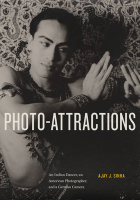 Photo-Attractions: An Indian Dancer, an American Photographer, and a German Camera Cover Image