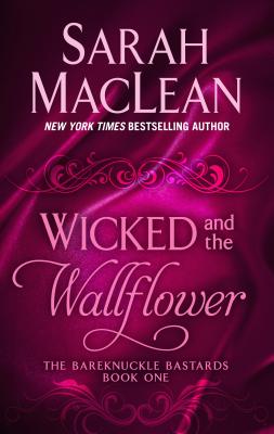 Wicked and the Wallflower By Sarah MacLean Cover Image
