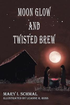 Moon Glow and Twisted Brew (Children of the Light #2) Cover Image