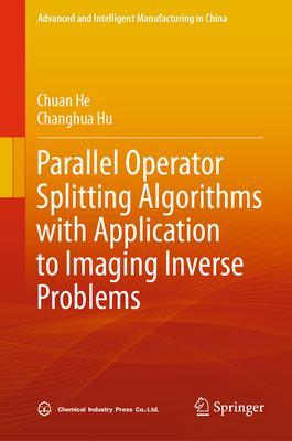 Parallel Operator Splitting Algorithms with Application to Imaging Inverse Problems (Advanced and Intelligent Manufacturing in China)