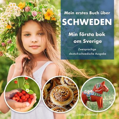 Mein erstes Buch über Schweden - Min första bok om Sverige: Zweisprachige deutsch-schwedische Ausgabe By Linda Liebrand Cover Image
